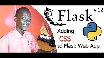 #12  Python with Flask App Development -  How to CSS  to Flask App