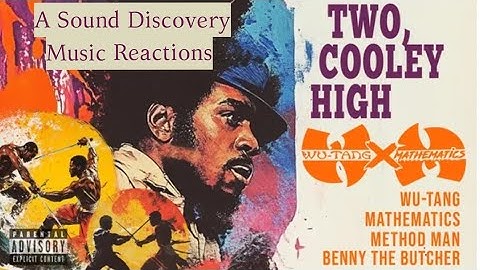 Wu-tang Clan - Warriors Two, Cooley High ft. Mathematics, Method Man, Benny the Butcher