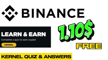 Get FREE $1.10 from Binance in Minutes! 💰 | Binance Kernel Learn & Earn Quiz and  Answers 2025
