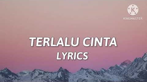 Yovie Widianto, Lyodra - Terlalu Cinta (lyrics)