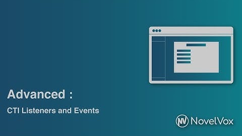 16 Advanced: CTI Listeners and Events (FGD for Cisco Finesse)