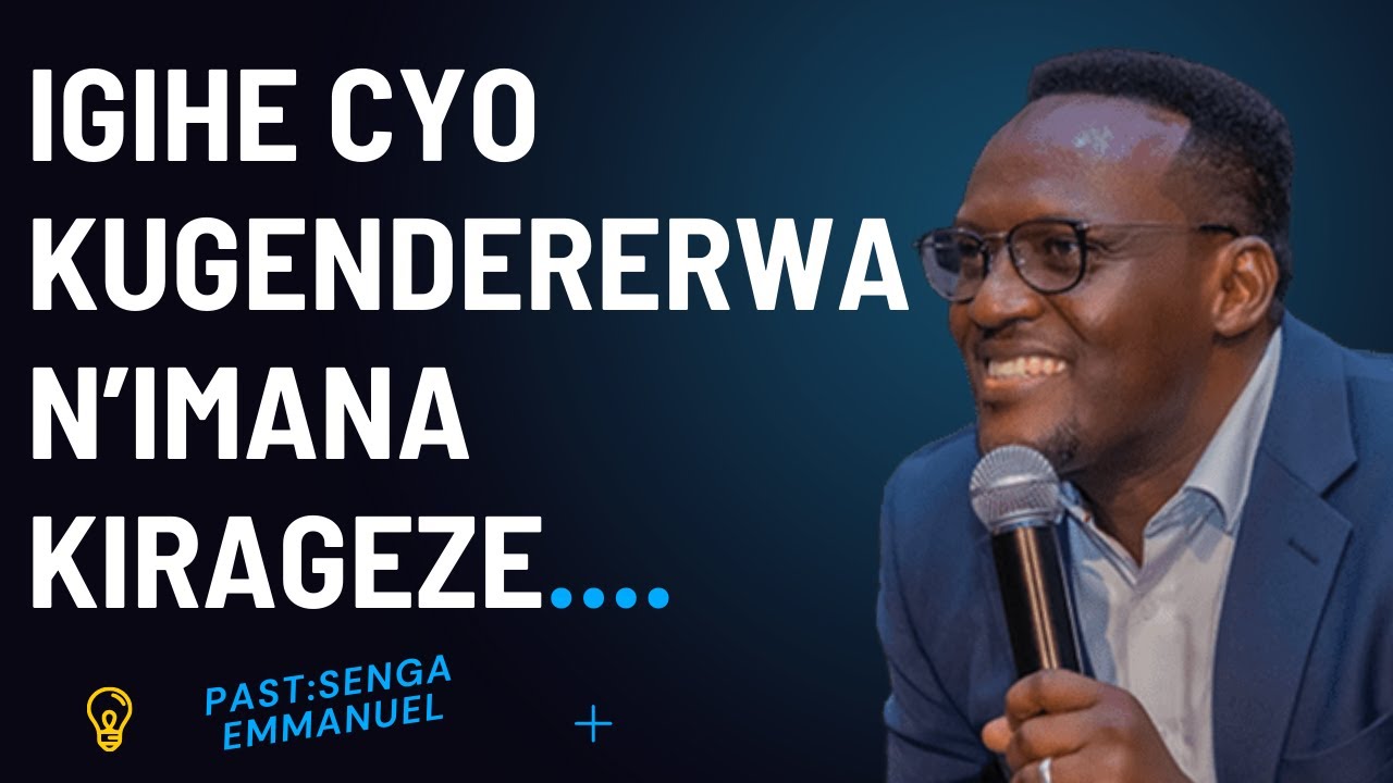 IGIHE CYO KUGENDERWA N'IMANA  KIRAGEZE ---- Past  SENGA Emmanuel