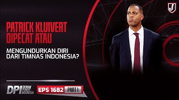 PATRICK KLUIVERT DIPECAT ATAU MENGUNDURKAN DIRI DARI TIMNAS INDONESIA?
