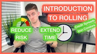 How To CORRECTLY Roll Credit Spreads & Iron Condors (REDUCE RISK & ADD TIME)