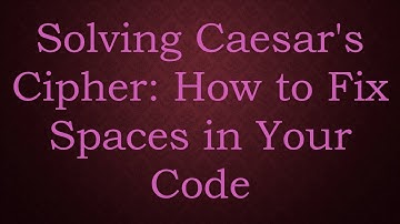 Solving Caesar
