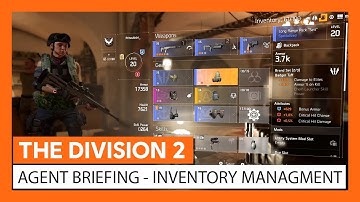 OFFICIAL THE DIVISION 2 - AGENT BRIEFING INVENTORY MANAGEMENT