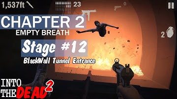 into the dead 2 Chapter 2 BlackWall Tunnel  Entrance #12 android/iOS Gameplay