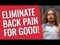 Get Rid of Back Pain For Good!