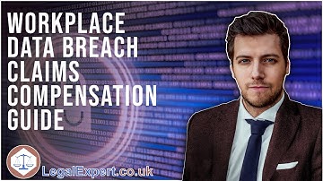 Workplace Data Breach Claims - Compensation Guide - 2022 UK