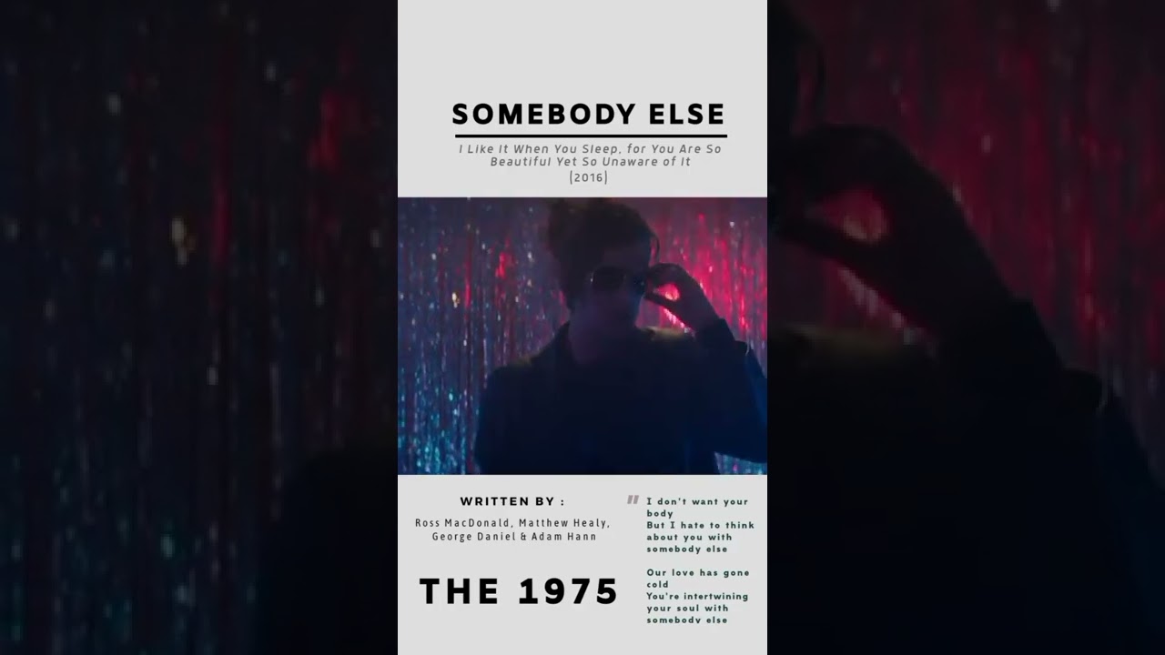 somebody else - The 1975