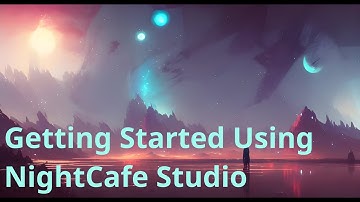 Getting Started Using NightCafe Studio
