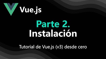 Vue.js3-02. Tu Primera App con Vue.js 3: Instalación y Ejemplo Práctico 🚀