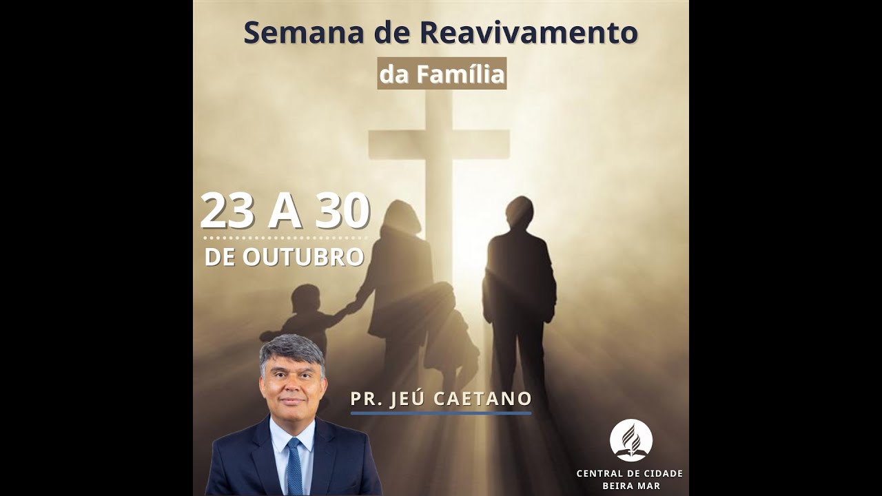 Semana de Reavivamento | Dia 5 manhã | IASD Central de Cidade Beira Mar | 27/10/21