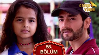 Cesur Yürek 85. Bölüm Fragmanı