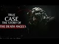 The Terrifying True Story Behind The Death Angels