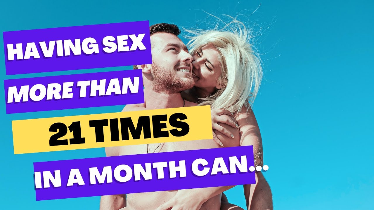Having sex more than 21 times in a month can.. || Psychology Facts