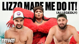 Lizzo Made Me Do It! (Allegedly) | The Basement Yard #411