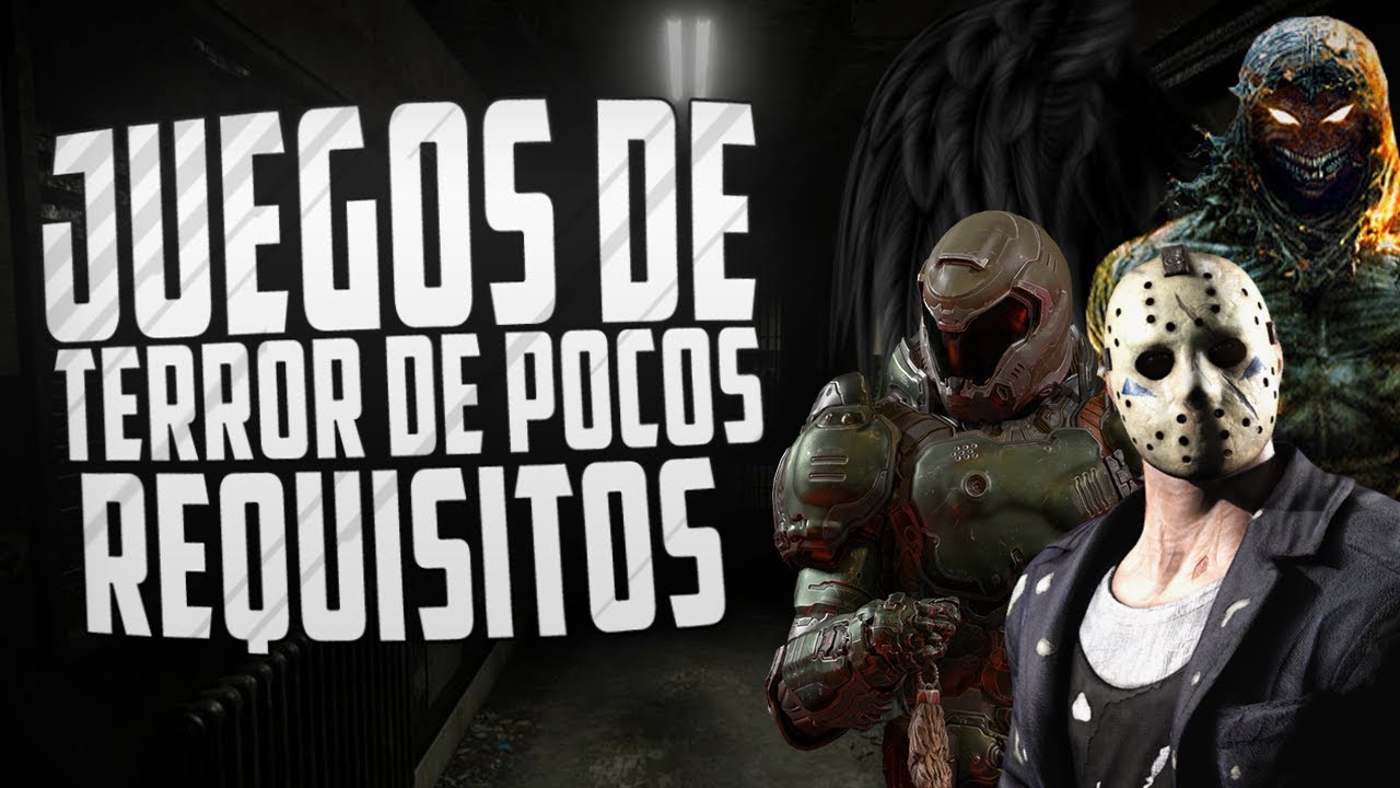 JUEGOS DE TERROR PARA PC CON POCOS REQUISITOS!! - 2018 | EN ESPAÑOL - YouTube