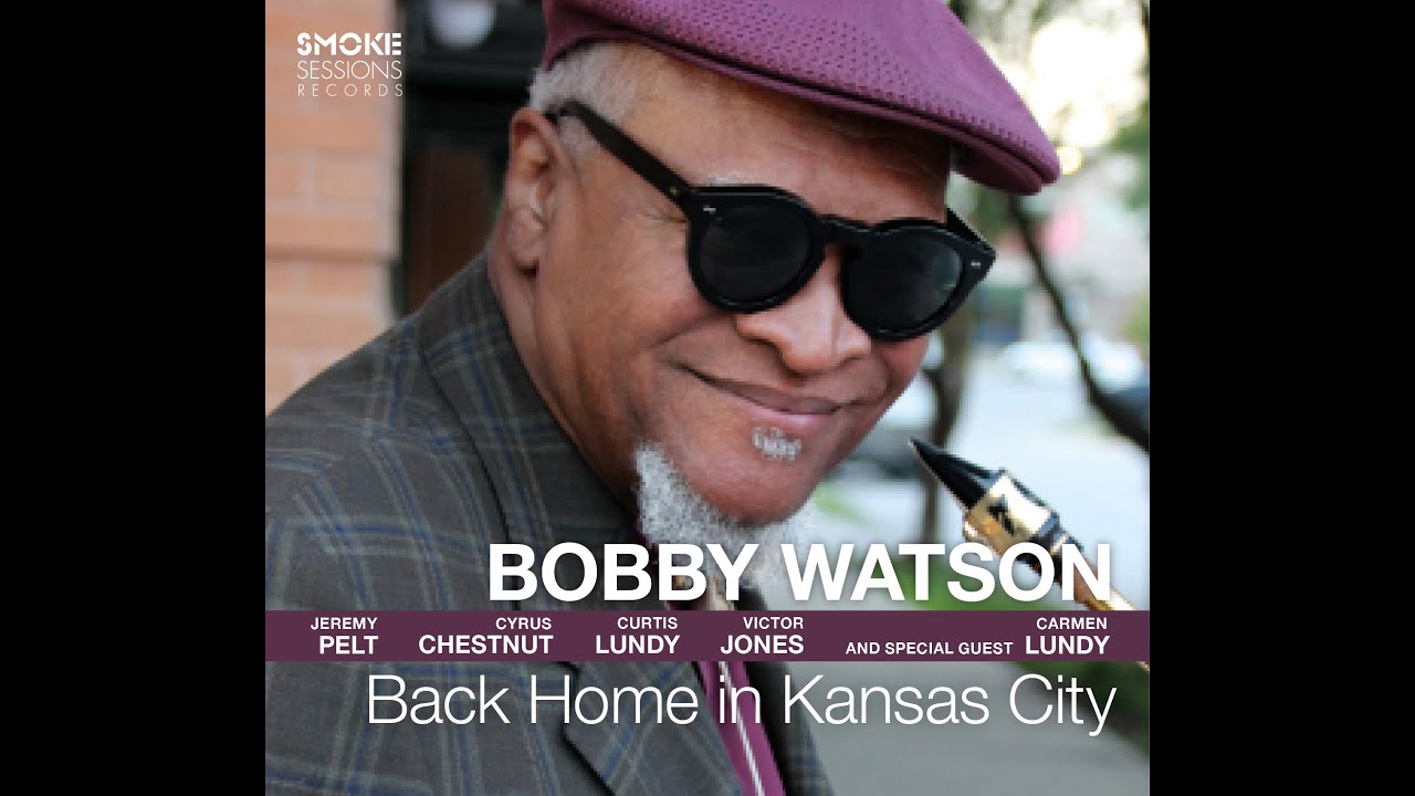 bobby-watson-back-home-in-kansas-city-youtube