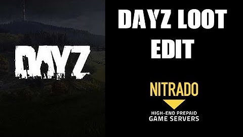How To Easily Edit types.xml Loot Spawn Values With "DayZ LootEdit" Nitrado Private Xbox PS4 Server