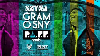 Szyna - Gram O Sny (P.A.F.F remix)