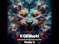 KGKaneki － Shake it