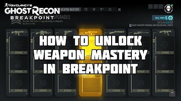 How To Unlock Weapon Mastery in Ghost Recon: Breakpoint.