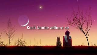 Kuch Lamhe[LYRICS]