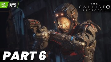 THE CALLISTO PROTOCOL Gameplay Walkthrough Part 6 COLONY [2K 60FPS PC] - No Commentary