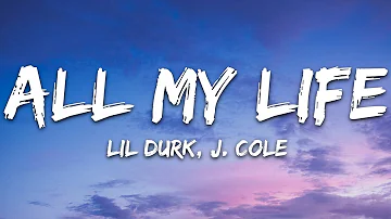 Lil Durk - All My Life (Lyrics) ft. J. Cole