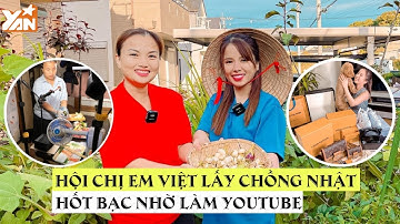 Hội chị em Việt lấy chồng Nhật: Bà Nhân Vlog, Quỳnh Trần JP hốt bạc nhờ làm Youtube