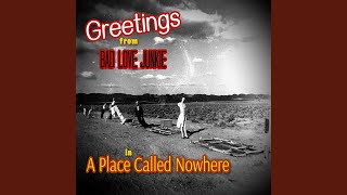 Watch Bad Love Junkie A Place Called Nowhere video
