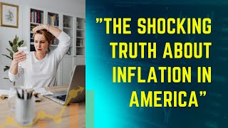 The Shocking Truth About Inflation in America - Part 2