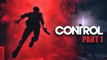 CONTROL Walkthrough Gameplay Part 1 (No Commentary) PS4