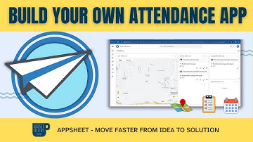 Complete Guide: Build Your Own Attendance App with AppSheet - Step-by-Step Tutorial