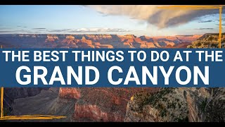 The TOP 12 Things to Do in Grand Canyon National Park | Best Hikes, Views, and Drives