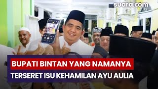 Siapa Roby Kurniawan? Bupati Bintan yang Namanya Terseret Isu Kehamilan Ayu Aulia