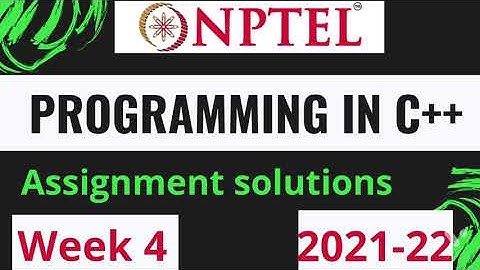Programming in C++ | Week 4 | Assignment solution | 2021 - 22 | NPTEL Quize and Programming
