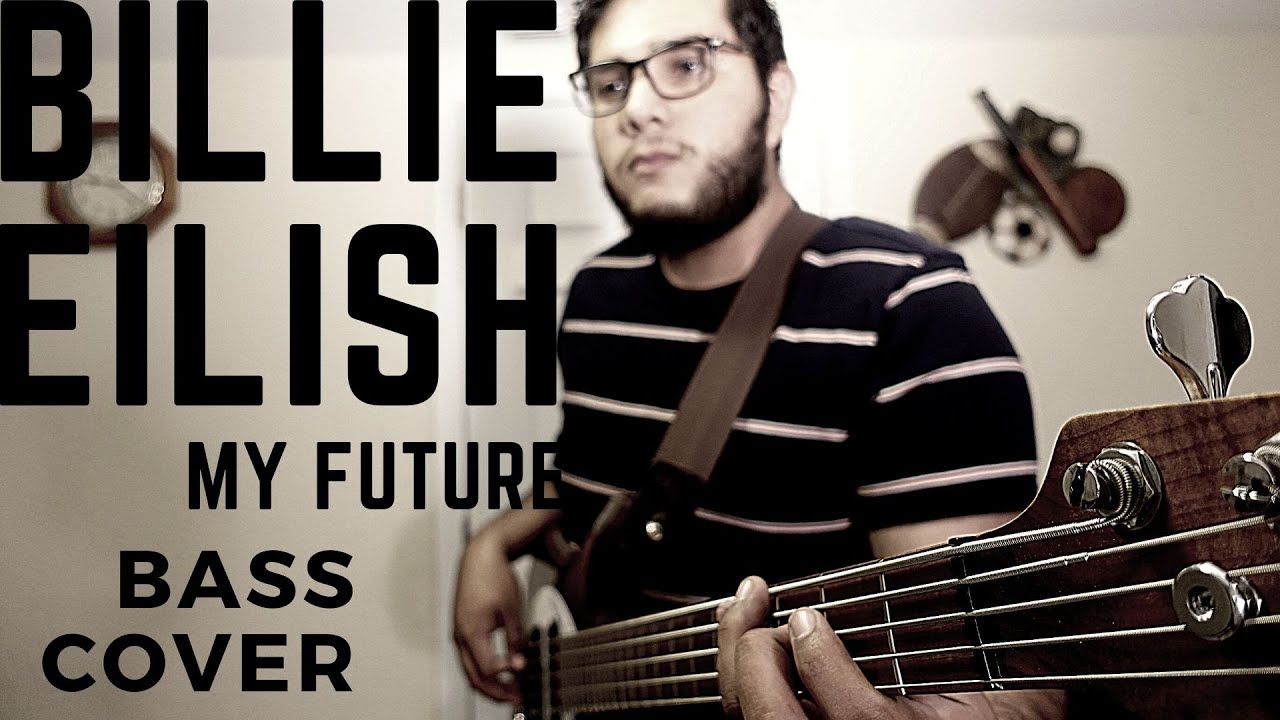 Billie Eilish - my future (Bass Cover)