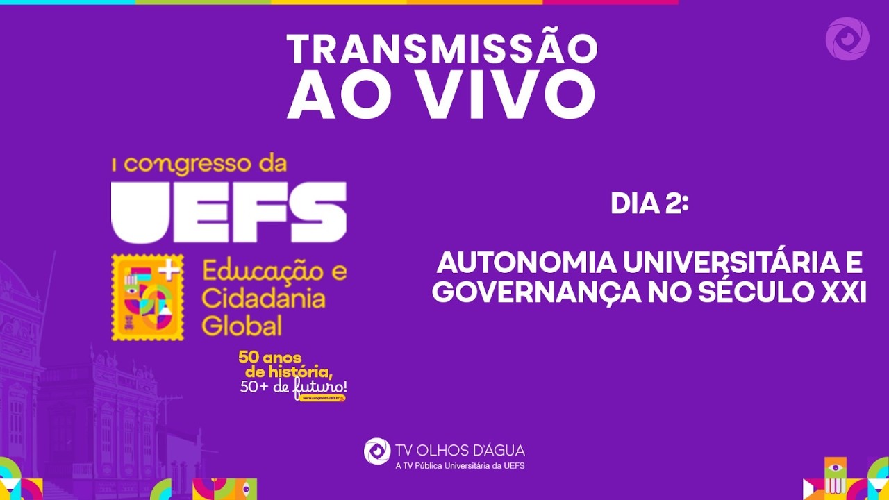 I Congresso da UEFS - Educação e Cidadania Global - Dia 02