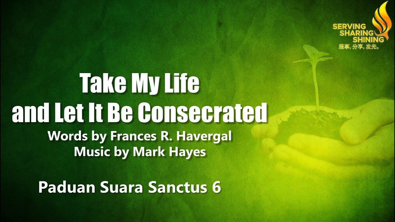 Take My Life and Let It Be Consecrated - Paduan Suara Sanctus 6 - 25 Januari 2026