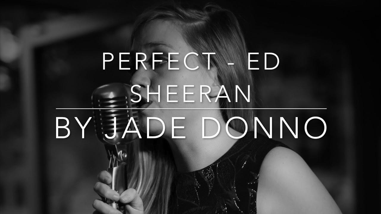 Perfect - Jade Donno - YouTube