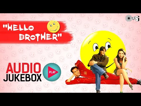 Hello Brother All Movie Songs Audio Jukebox सद बह र प र न ग न All Time Songs 90 S Movie