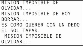 Video thumbnail of "MISION IMPOSIBLE-Lucas Sugo-Letra"