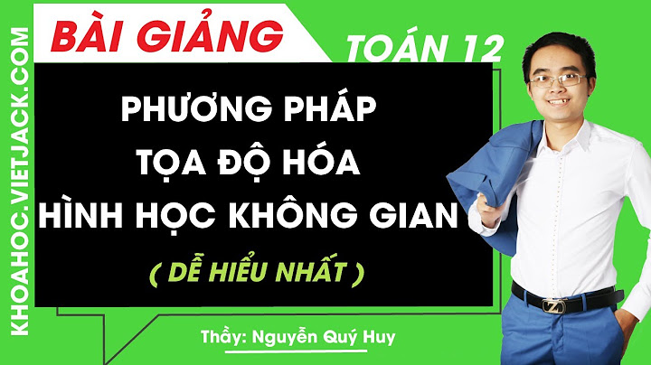 Các phương pháp giải toán hình học không gian 12 năm 2024