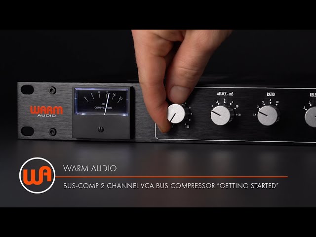 Warm Audio // Bus-Comp 2 Channel VCA Bus Compressor - "Getting Started"