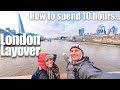 HOW TO ENJOY A LAYOVER IN LONDON - First time in England