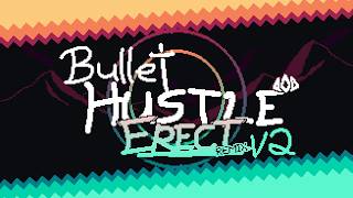 Bullet HUSTLE (Bladebreak Mix) v2 - Sonnets of HUSTLIN': The Incandescent Update