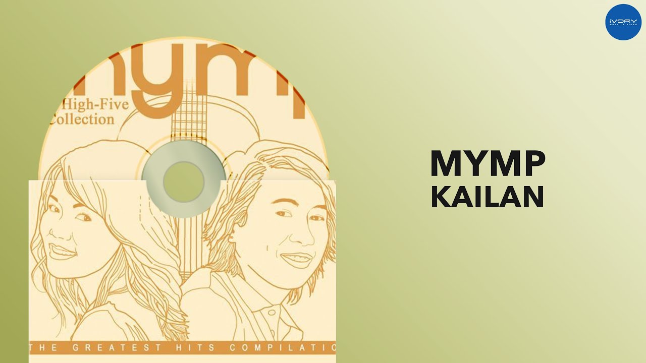 MYMP   Kailan Official Audio