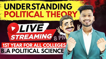 Understanding Political Theory | B.A Political Science Hons. 1st Year  | Full Syllabus Live Class